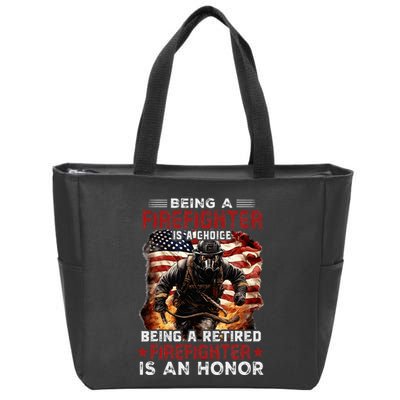Being A Firefighter Is A Choice Being A Retired Firefighter Zip Tote Bag