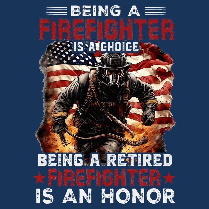 Being A Firefighter Is A Choice Being A Retired Firefighter Infant Baby Jersey Bodysuit