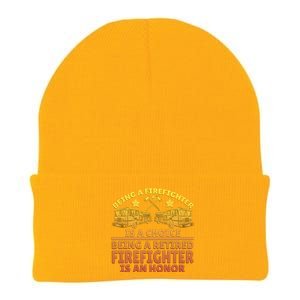 Being A Firefighter Is A Choice Being A Retired Firefighter Gift Knit Cap Winter Beanie