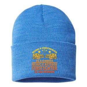 Being A Firefighter Is A Choice Being A Retired Firefighter Gift Sustainable Knit Beanie