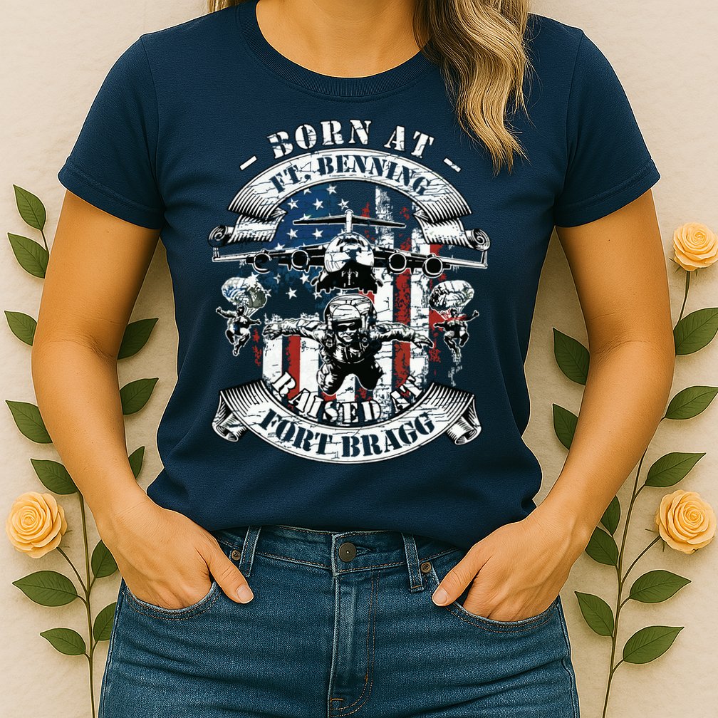 Born At Fort Benning Raised At Fort Bragg 82nd Airborne Womens T-Shirt