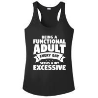 Being A Functional Adult Every Day Seems A Bit Excessive Sarcasm Quotes Ladies PosiCharge Competitor Racerback Tank