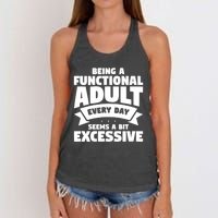 Being A Functional Adult Every Day Seems A Bit Excessive Sarcasm Quotes Women's Knotted Racerback Tank