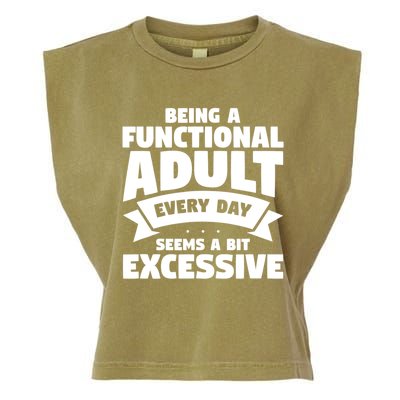 Being A Functional Adult Every Day Seems A Bit Excessive Sarcasm Quotes Garment-Dyed Women's Muscle Tee