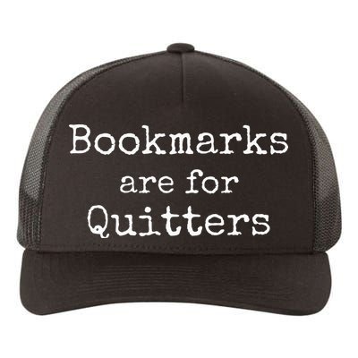 Bookmarks Are For Quitters Gift Book Lovers Librarian Yupoong Adult 5-Panel Trucker Hat