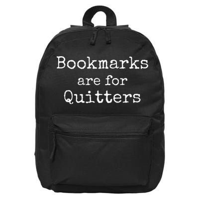 Bookmarks Are For Quitters Gift Book Lovers Librarian 16 in Basic Backpack