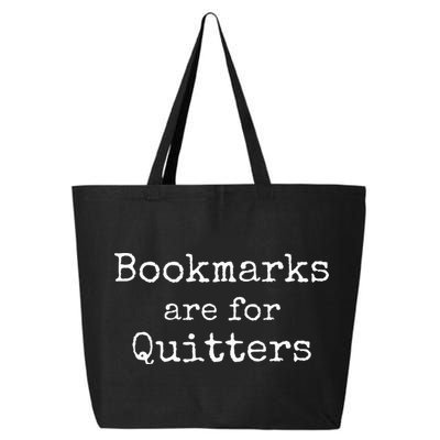 Bookmarks Are For Quitters Gift Book Lovers Librarian 25L Jumbo Tote