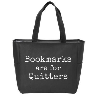 Bookmarks Are For Quitters Gift Book Lovers Librarian Zip Tote Bag