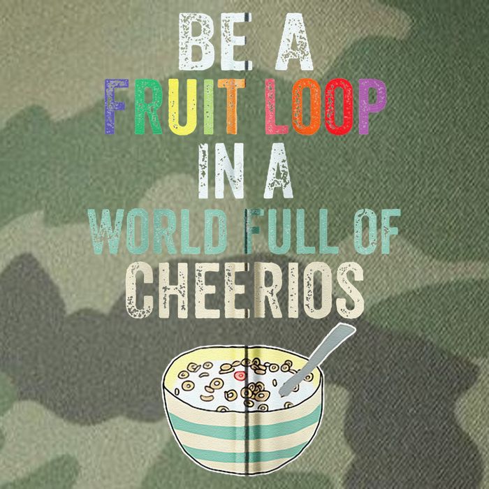 Be A Fruit Loop In A World Full Of Cheerios Legacy Tie Dye Trucker Hat