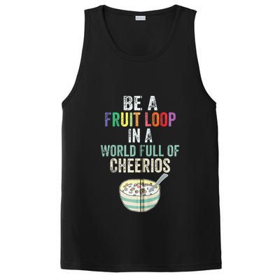Be A Fruit Loop In A World Full Of Cheerios PosiCharge Competitor Tank