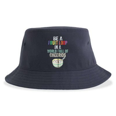 Be A Fruit Loop In A World Full Of Cheerios Sustainable Bucket Hat