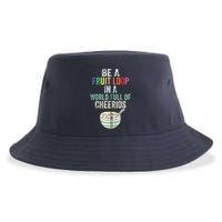 Be A Fruit Loop In A World Full Of Cheerios Sustainable Bucket Hat