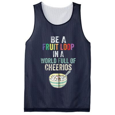 Be A Fruit Loop In A World Full Of Cheerios Mesh Reversible Basketball Jersey Tank