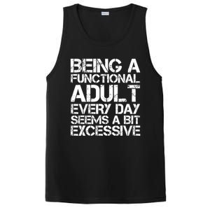 Being A Functional Adult Every Day Seems A Bit Excessive Sarcasm Quotes PosiCharge Competitor Tank