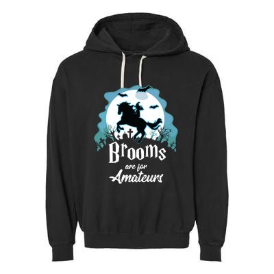 Brooms Are For Amateurs Halloween Horse Lovers Garment-Dyed Fleece Hoodie