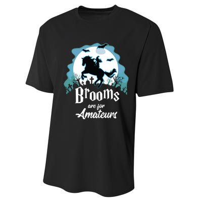 Brooms Are For Amateurs Halloween Horse Lovers Performance Sprint T-Shirt