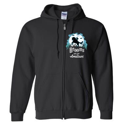 Brooms Are For Amateurs Halloween Horse Lovers Full Zip Hoodie