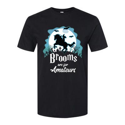 Brooms Are For Amateurs Halloween Horse Lovers Softstyle CVC T-Shirt