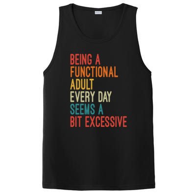 Being A Functional Adult Every Day Seems A Bit Excessive Sarcasm Quotes PosiCharge Competitor Tank