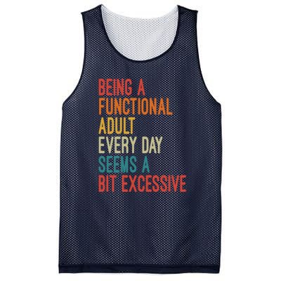 Being A Functional Adult Every Day Seems A Bit Excessive Sarcasm Quotes Mesh Reversible Basketball Jersey Tank