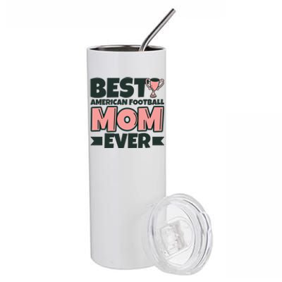 Best American Football Mom Ever Mother Funny Gift Stainless Steel Tumbler