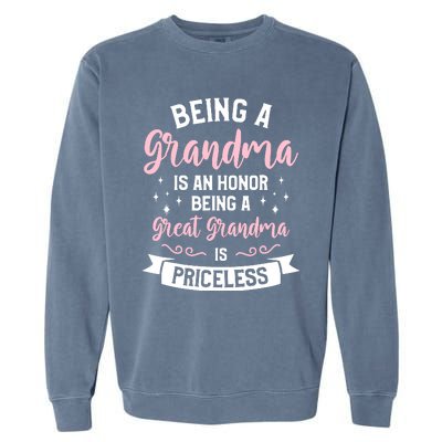 Being A Grandma Is An Honor Being A Great Grandma Garment-Dyed Sweatshirt