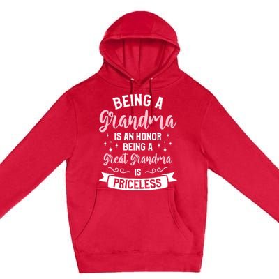 Being A Grandma Is An Honor Being A Great Grandma Premium Pullover Hoodie