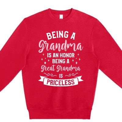 Being A Grandma Is An Honor Being A Great Grandma Premium Crewneck Sweatshirt