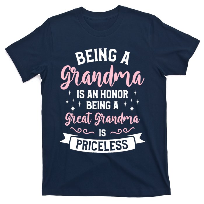 Being A Grandma Is An Honor Being A Great Grandma T-Shirt