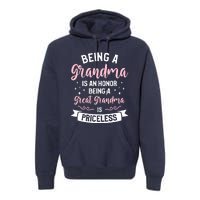 Being A Grandma Is An Honor Being A Great Grandma Premium Hoodie