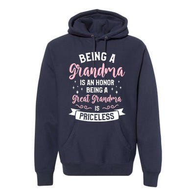 Being A Grandma Is An Honor Being A Great Grandma Premium Hoodie