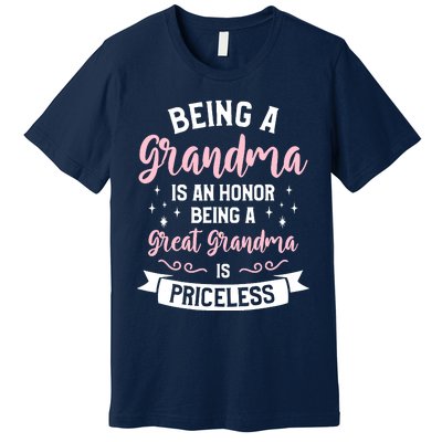 Being A Grandma Is An Honor Being A Great Grandma Premium T-Shirt