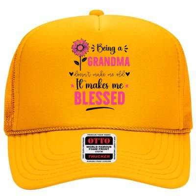 being a grandma doesn't make me old it makes me blessed High Crown Mesh Back Trucker Hat