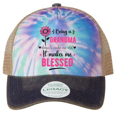 being a grandma doesn't make me old it makes me blessed Legacy Tie Dye Trucker Hat