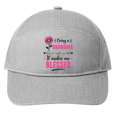 being a grandma doesn't make me old it makes me blessed 7-Panel Snapback Hat