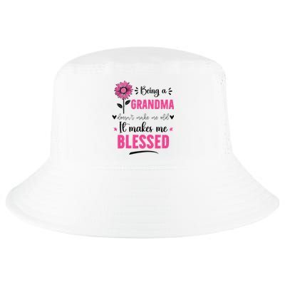 being a grandma doesn't make me old it makes me blessed Cool Comfort Performance Bucket Hat