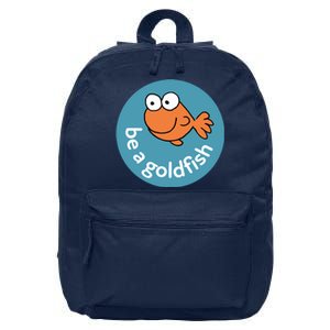 Be A Goldfish 16 in Basic Backpack