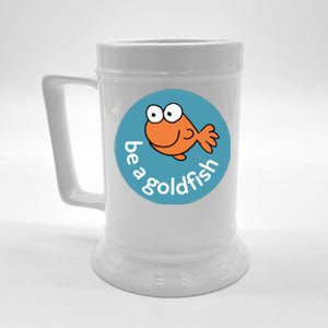 Be A Goldfish Beer Stein