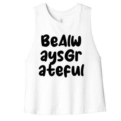 Be Always Grateful Gift Women's Racerback Cropped Tank