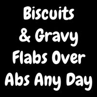 Biscuits And Gravy Flabs Over Abs Any Day Funny Breakfast Gift Impact Tech Backpack