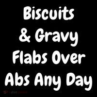 Biscuits And Gravy Flabs Over Abs Any Day Funny Breakfast Gift Cooling Performance Long Sleeve Crew