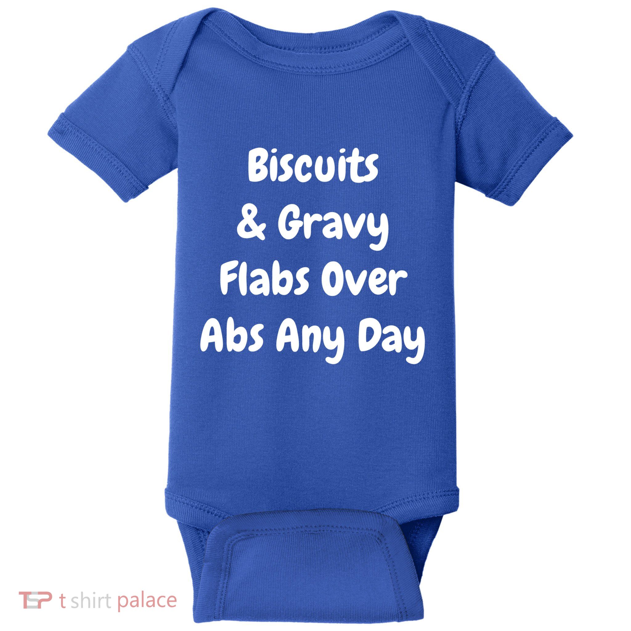 Biscuits And Gravy Flabs Over Abs Any Day Funny Breakfast Gift Baby Bodysuit