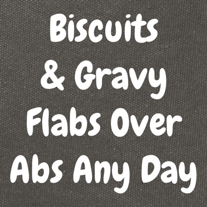Biscuits And Gravy Flabs Over Abs Any Day Funny Breakfast Gift Cotton Canvas Backpack