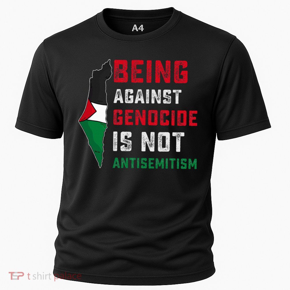 Being Against Genocide Is Not Antisemitism Support Palestine Performance Shirt