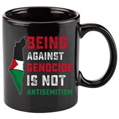 Being Against Genocide Is Not Antisemitism Support Palestine 11oz C Handle Ceramic Mug