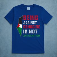 Being Against Genocide Is Not Antisemitism Support Palestine T-Shirt