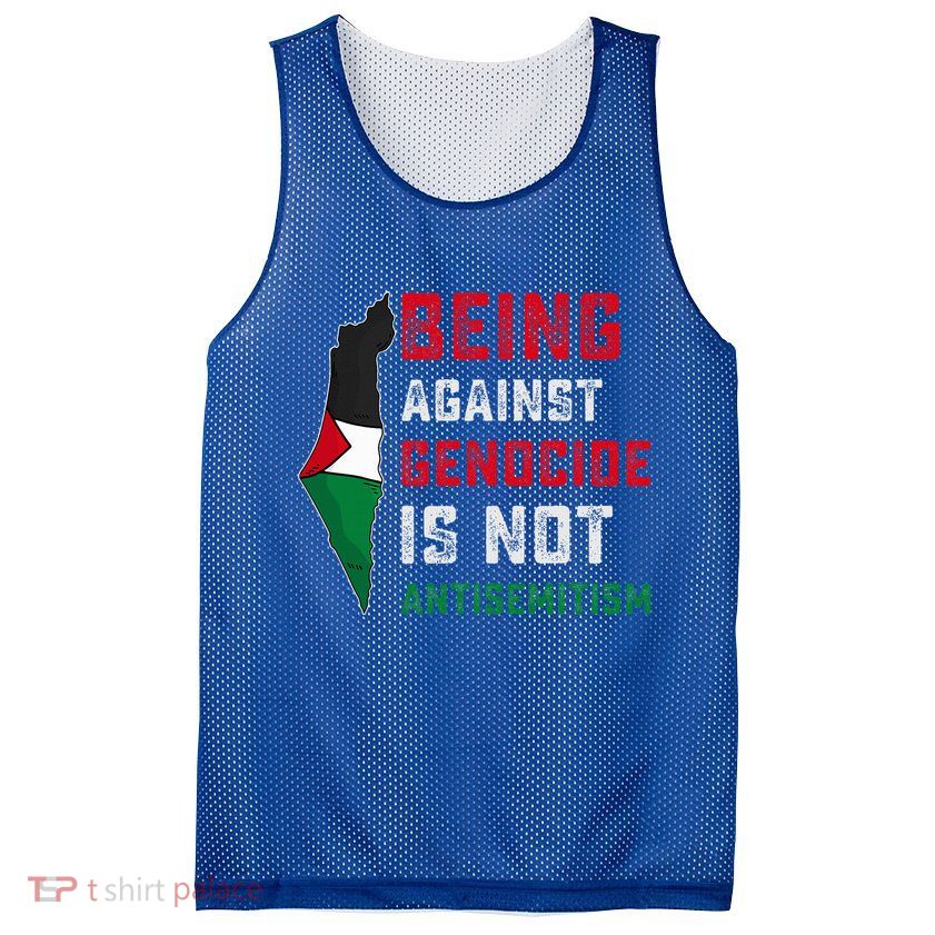 Being Against Genocide Is Not Antisemitism Support Palestine Mesh Reversible Basketball Jersey Tank