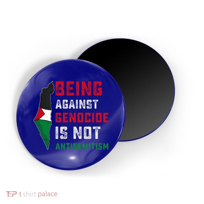 Being Against Genocide Is Not Antisemitism Support Palestine Magnet