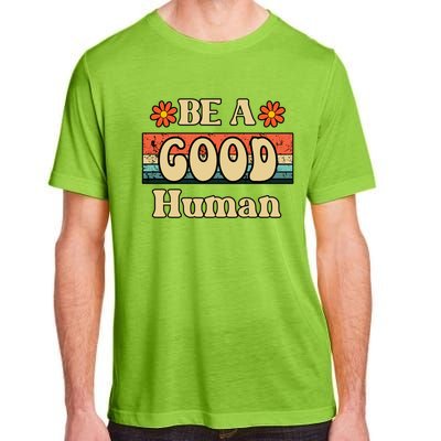 Be A Good Hu Retro Positive Thinking Gift Adult ChromaSoft Performance T-Shirt