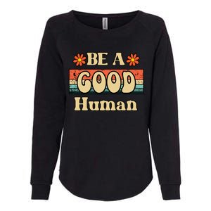 Be A Good Hu Retro Positive Thinking Gift Womens California Wash Sweatshirt